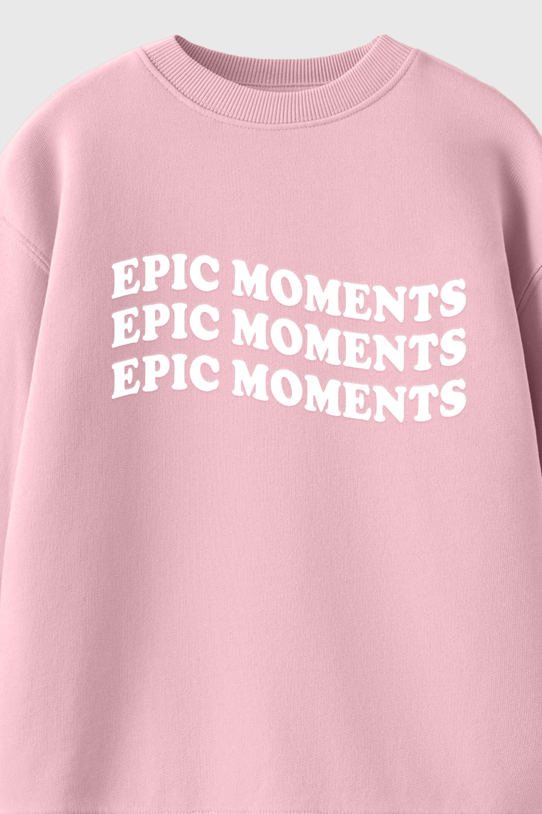 Epic Moments Sweatshirt